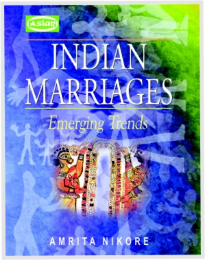 INDIAN MARRIAGES EMERGING TRENDS (HARD BOUND)