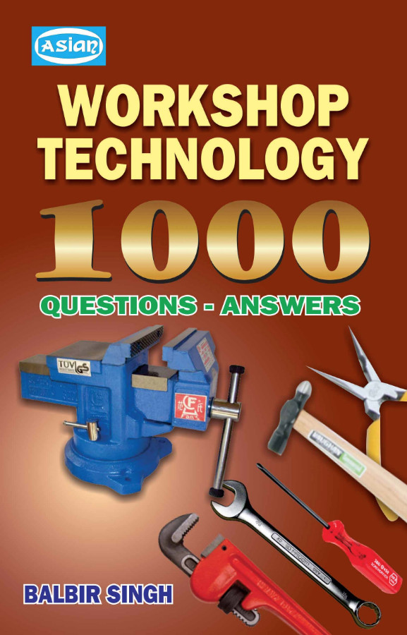 Workshop Technology 1000 QuestionsAnswers  Computech Publications Ltd.